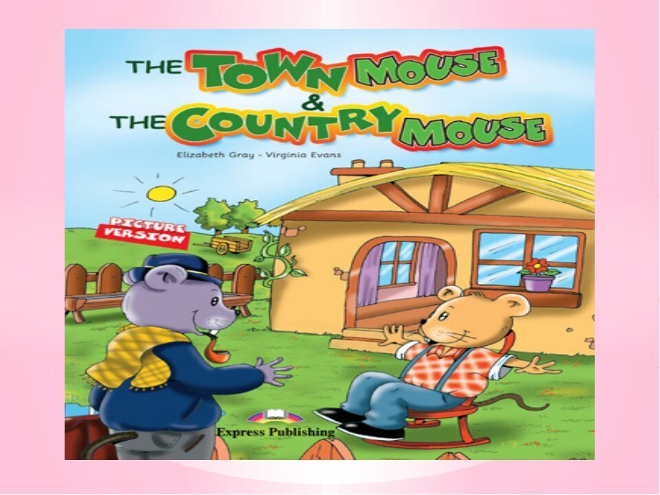 Country mouse. Сказка the Town Mouse and the Country Mouse. Городская мышка и деревенская мышка английский язык. Городской и деревенский мышонок. Городская и деревенская мышь на английском.